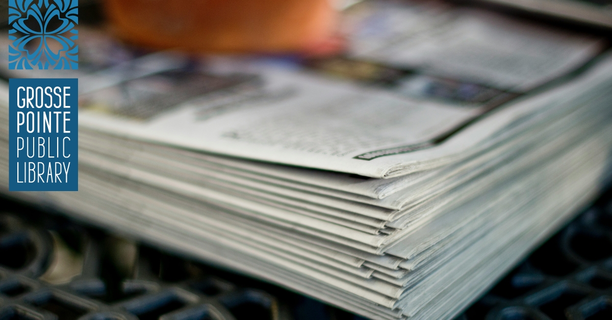 Newspapers Grosse Pointe Public Library